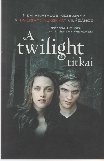 Rebecca Housel s J. Jeremy Wisnewski: A Twilight titkai