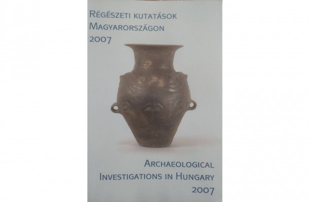 Rgszeti Kutatsok Magyarorszgon 2007