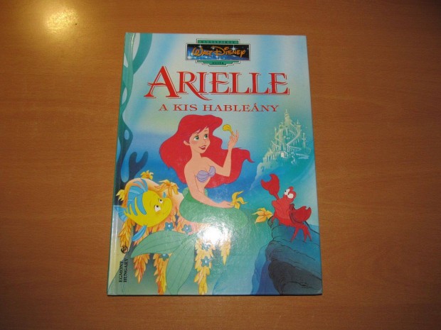 Rgi Klasszikus Disney meseknyv: Arielle a kis hableny (Egmont, 1993