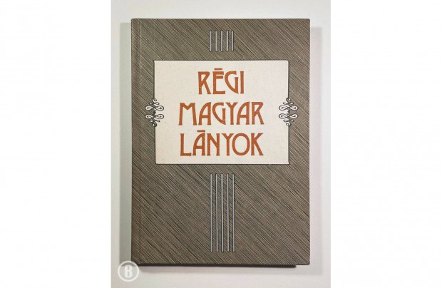 Rgi magyar lnyok (szerk. Sulyok Magda)