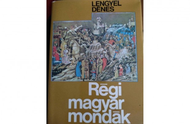 Rgi magyar mondk - Lengyel Dnes