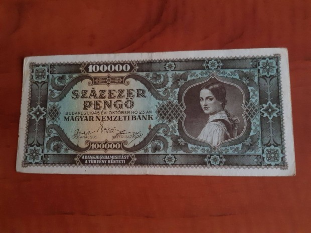 Régi pénz Százezer Pengő 1945 október 23 eladó. Vecsésen !