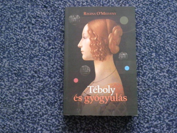 Regina O'Melveny - Tboly s gygyuls