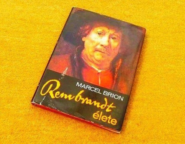 Rembrandt lete - Marcel Brion - Knyv