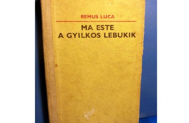 Remus Luca: Ma este a gyilkos lebukik