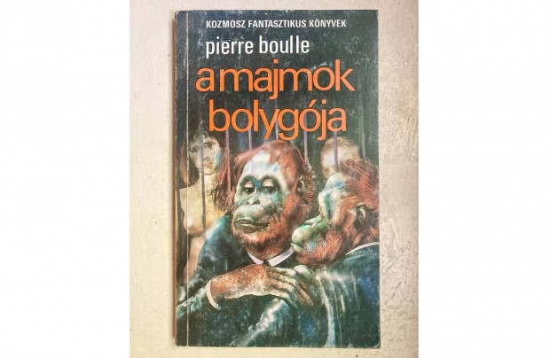 Retr ajndk tlet! Pierre Boulle: A majmok bolygja