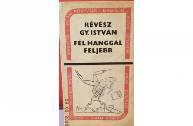 Rvsz Gy. Istvn: Fl hanggal feljebb