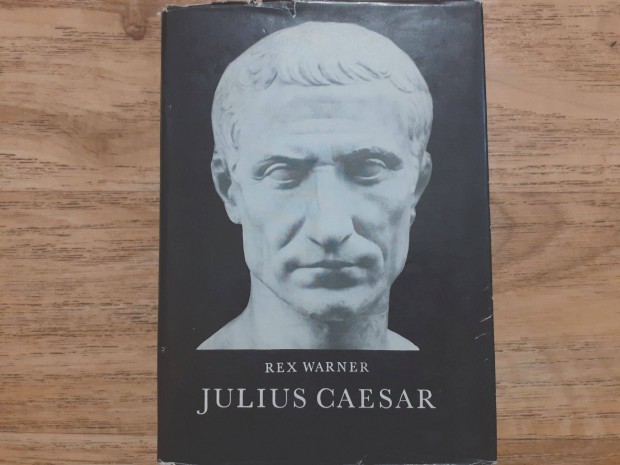 Rex Warner: Julius Caesar