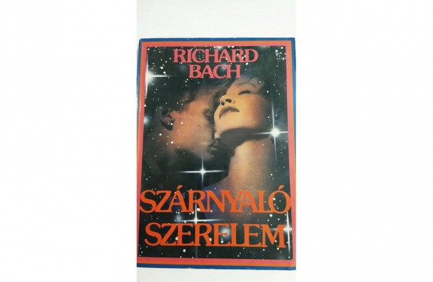 Richard Bach: Szrnyal szerelem (Replknyvek) elad!