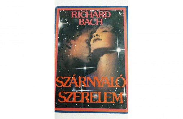 Richard Bach: Szrnyal szerelem (repl knyvek ) elad!