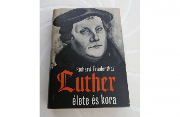 Richard Friedenthal: Luther lete s kora