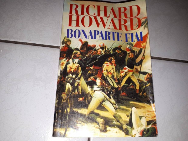 Richard Howard - Bonaparte fiai