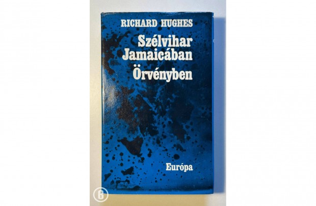 Richard Hughes: Szlvihar Jamaicban / rvnyben (Csak szemlyesen!)