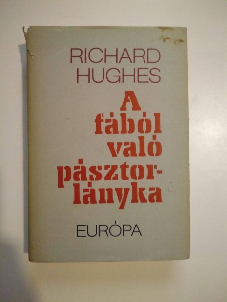 Richard Hughes - A fbl val psztorlnyka