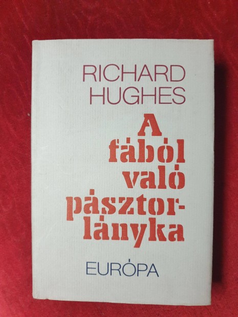 Richard Hughes - A fbl val psztorlnyka