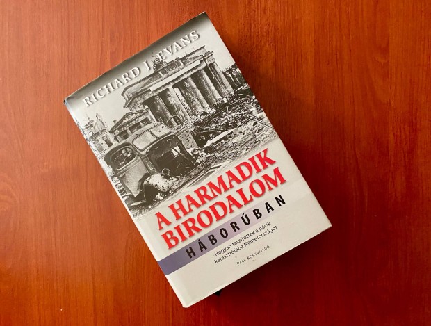 Richard J. Evans: A Harmadik Birodalom hborban