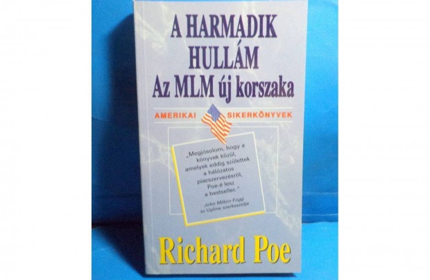 Richard Poe: A harmadik hullm -Az MLM j korszaka