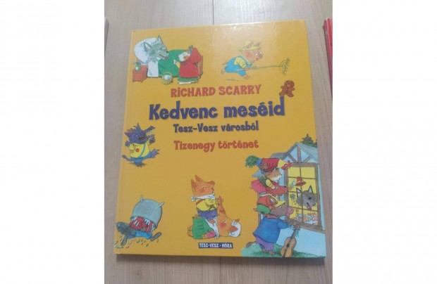 Richard Scarry: Kedvenc mesid Tesz-vesz vrosbl