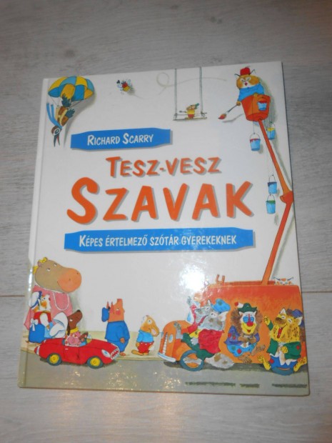 Richard Scarry: Tesz-vesz szavak (Kpes rtelmez sztr gyerekeknek)