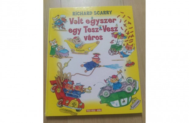 Richard Scarry: Volt egyszer egy Tesz-Vesz vros