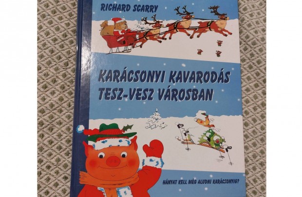 Richard Scarry - Karcsonyi kavarods Tesz-Vesz vrosban