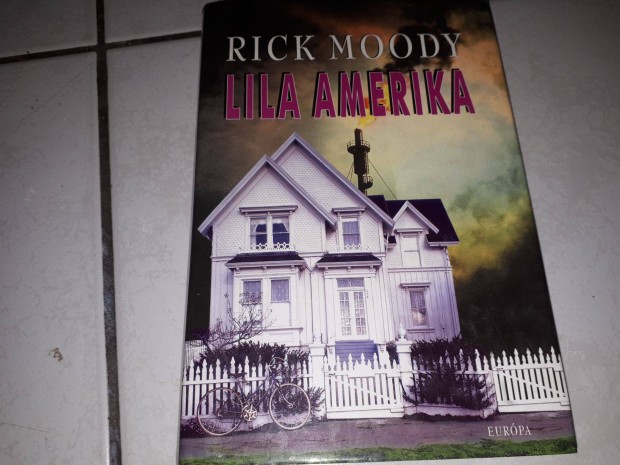Rick Moody - Lila Amerika