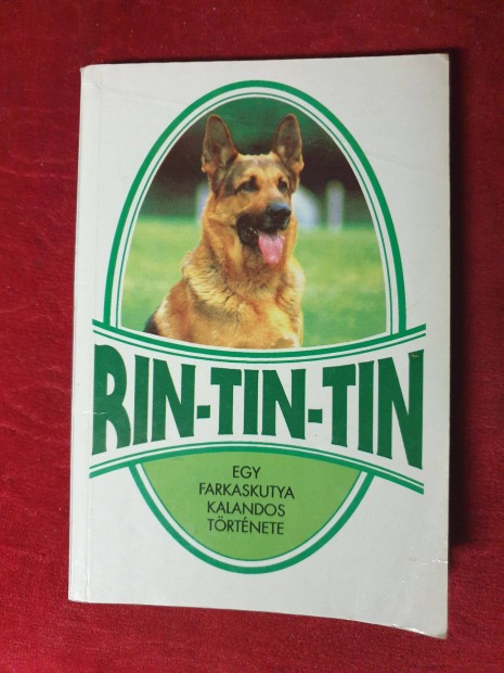 Rin-Tin-Tin / Egy farkaskutya kalandos lete