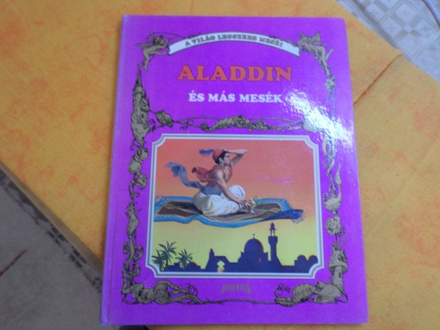 Ritka! A vilg legszebb mesi Aladdin s ms mesk. Gyermekknyv