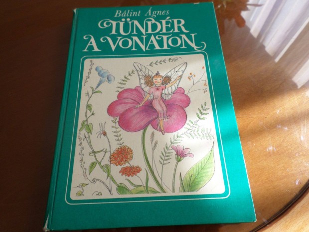 Ritka! Bálint Ágnes Tündér A Vonaton, 1986 Gyermekkönyv