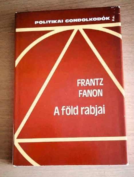 Ritka! Frantz Fanon A fld rabjai