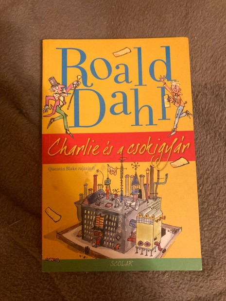 Roald Dahl charlie s a csokigyr