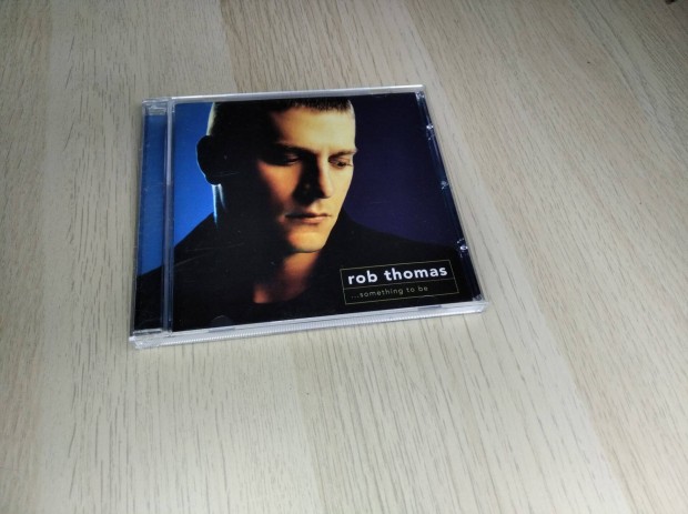 Rob Thomas - .Something To Be / CD