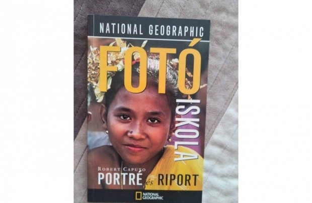 Robert Caputo Fot iskola - Portr s riport (National Geographic)