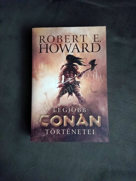 Robert E. Howard Legjobb Conan trtnetei