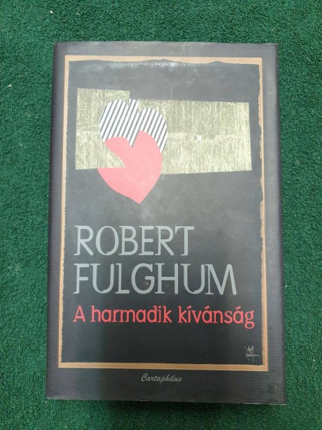 Robert Fulghum - A harmadik kvnsg