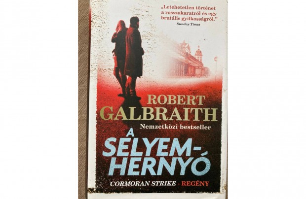 Robert Galbraith (J. K. Rowling) - A selyemherny (Cormoran Strike 2.)