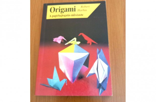 Robert Harbin: Origami - A paprhajtogats mvszete