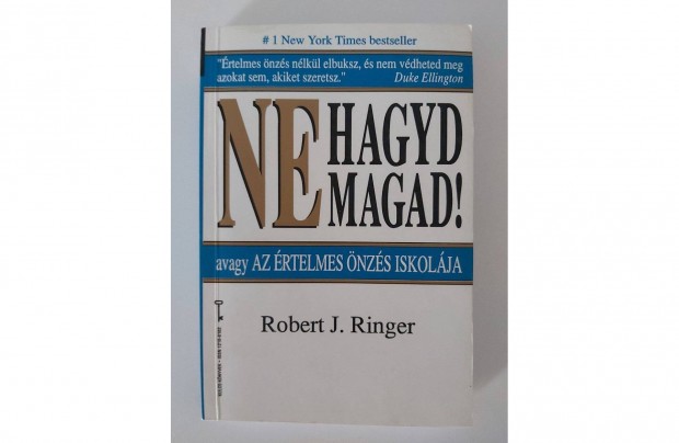 Robert J. Ringer: Ne hagyd magad