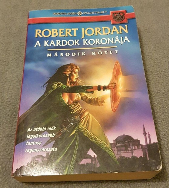 Robert Jordan - A kardok koronja II. ktet