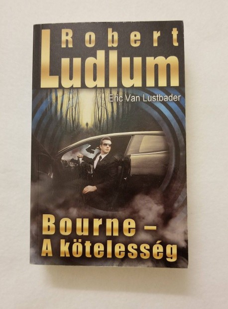 Robert Ludlum: Bourne - A ktelessg - els kiads