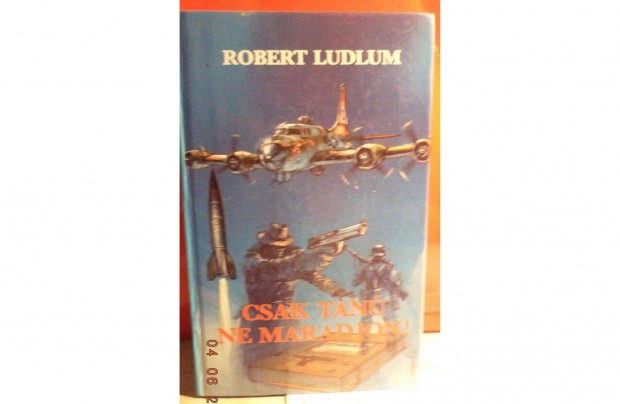 Robert Ludlum: Csak tan ne maradjon!