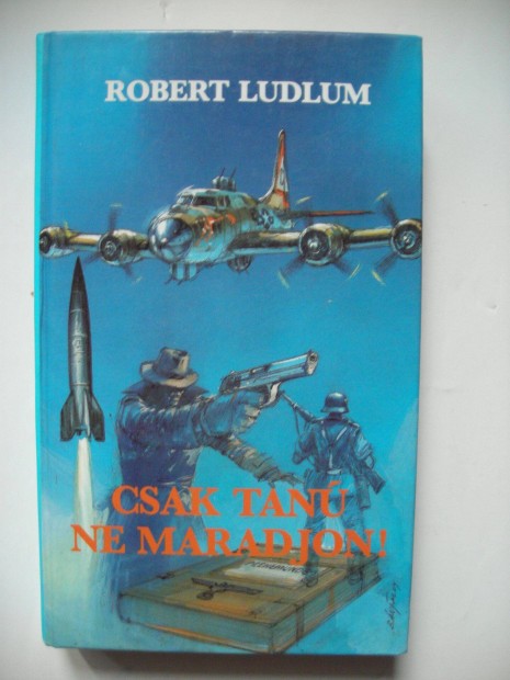 Robert Ludlum: Csak tan ne maradjon!