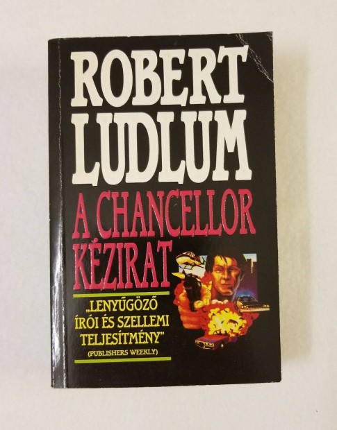 Robert Ludlum : A Chancellor kzirat - els kiads