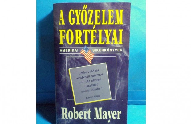 Robert Mayer: A gyzelem fortlyai