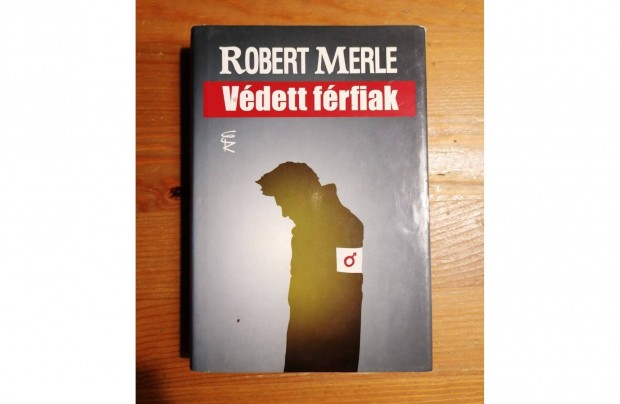 Robert Merle Védett férfiak könyv