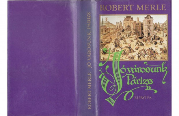 Robert Merle: J vrosunk, Prizs (1987. 571 oldal)