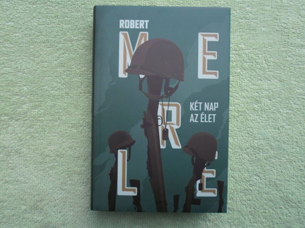 Robert Merle: Kt nap az let