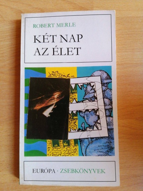 Robert Merle: Kt nap az let