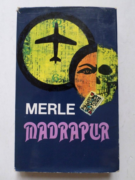 Robert Merle: Madrapur