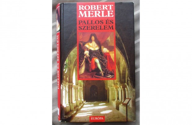 Robert Merle: Pallos s szerelem